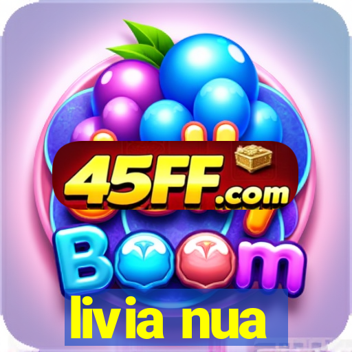 livia nua